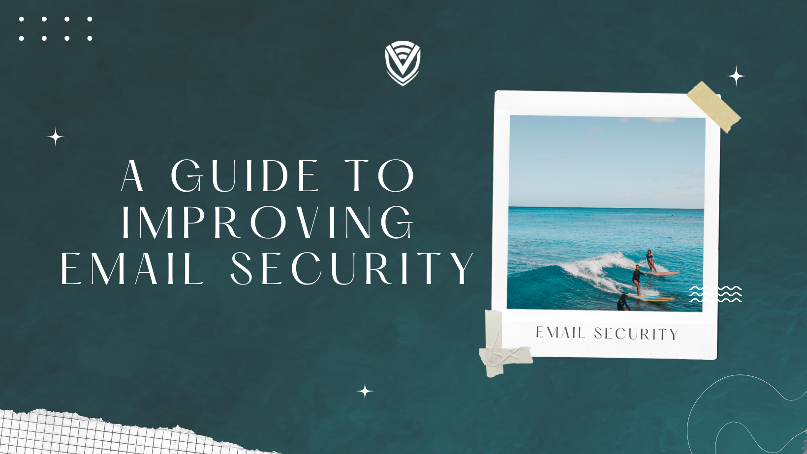 A Guide to Improving Email Security