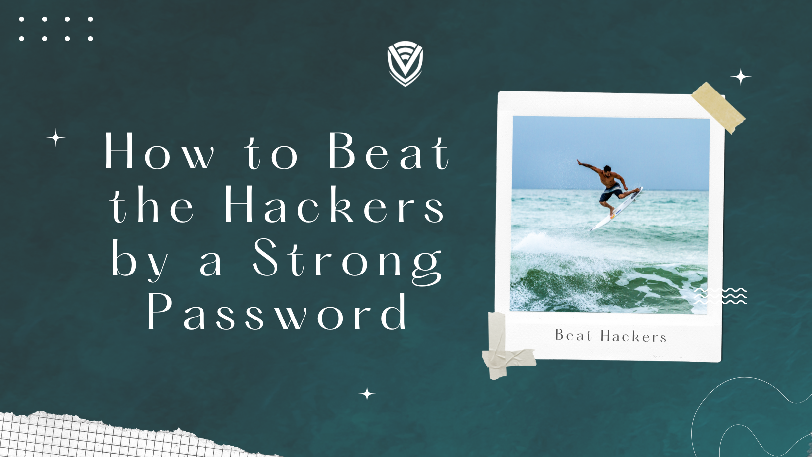 How To Create A Strong Password?