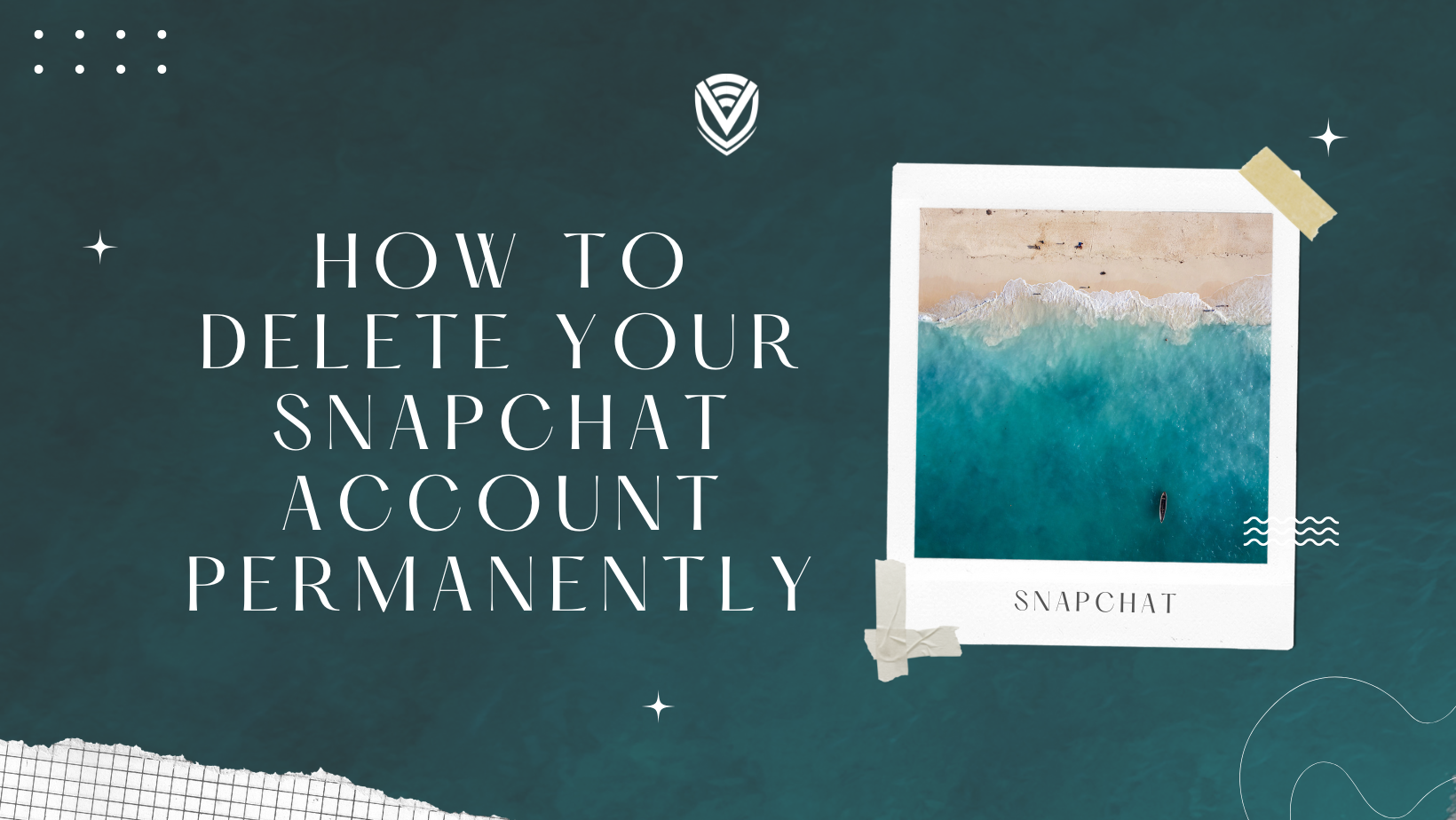 How To Delete Your Snapchat Account Permanently