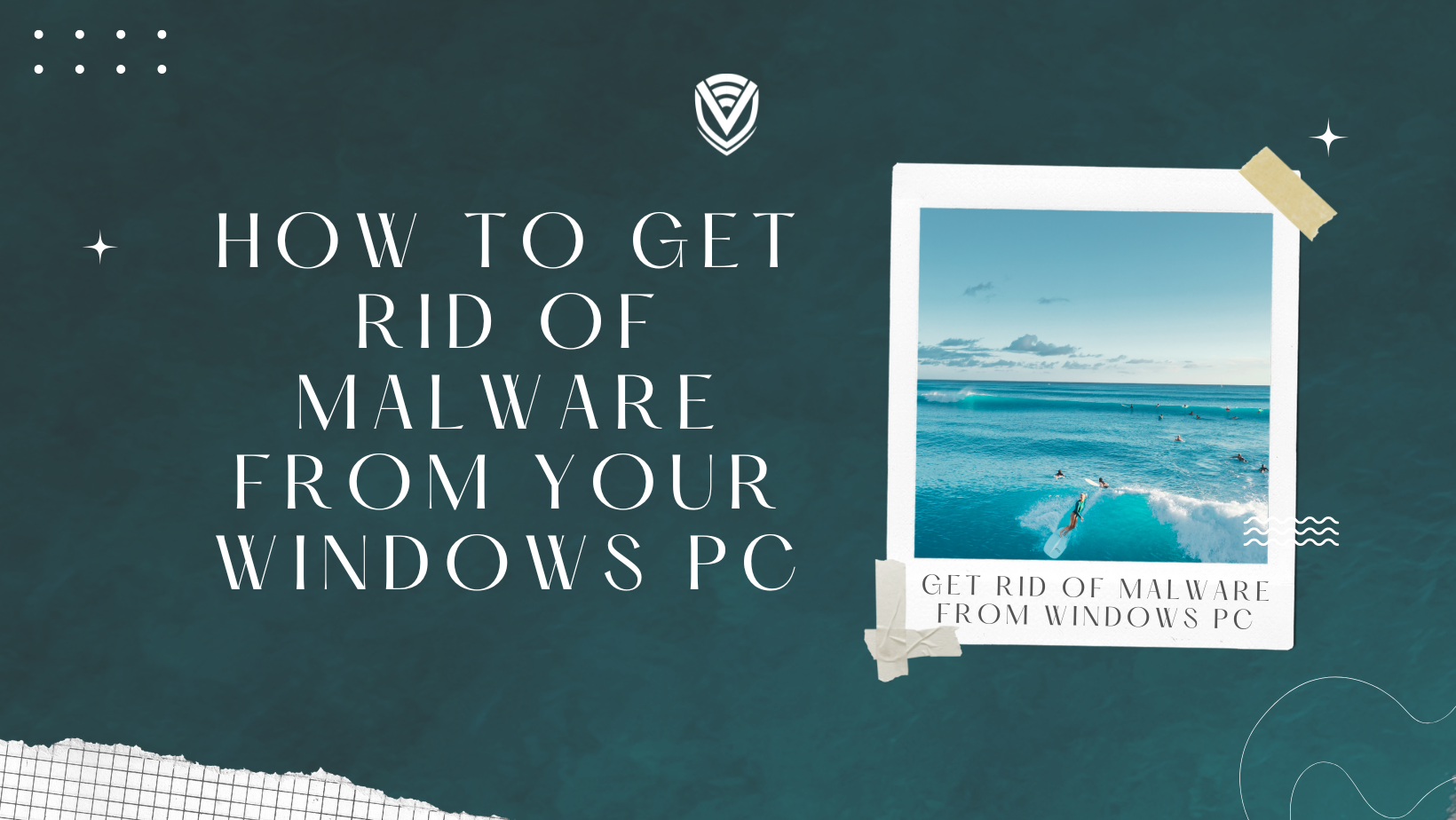 How to Get Rid of Malware from your Windows PC