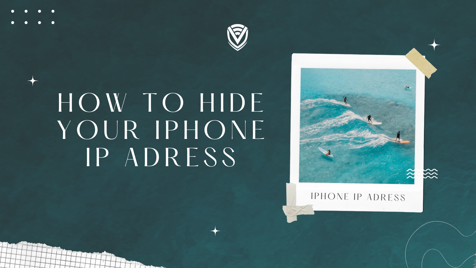 How to Hide Your iPhone IP Address