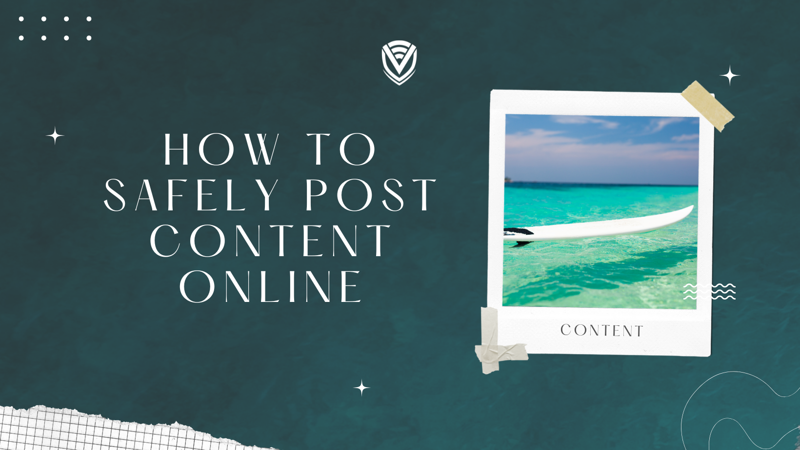 How To Safely Post Content Online