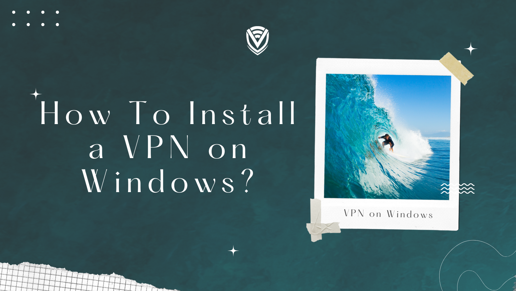 How To Install a VPN on Windows