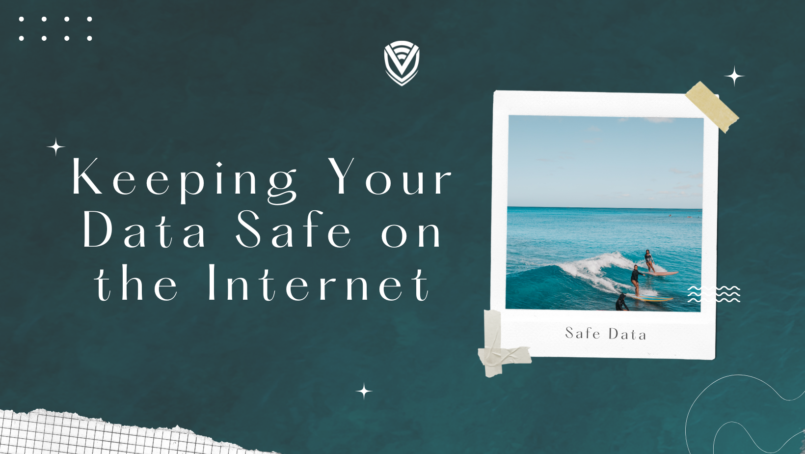 Keeping Your Data Safe On The Internet