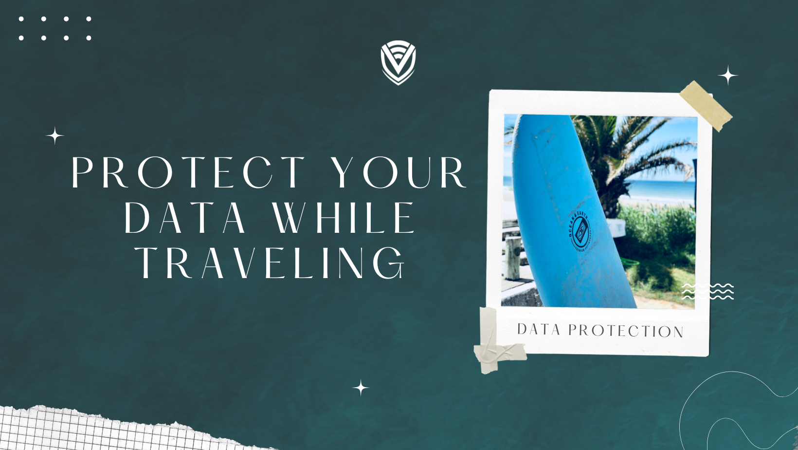 Protect your Data while Traveling