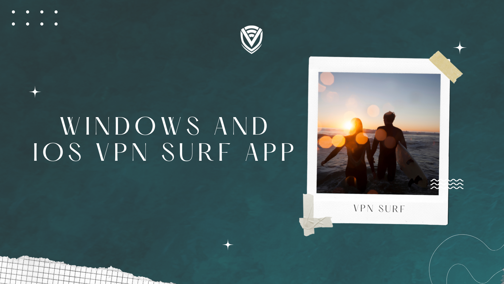 VPN Surf Windows & iOS App Release