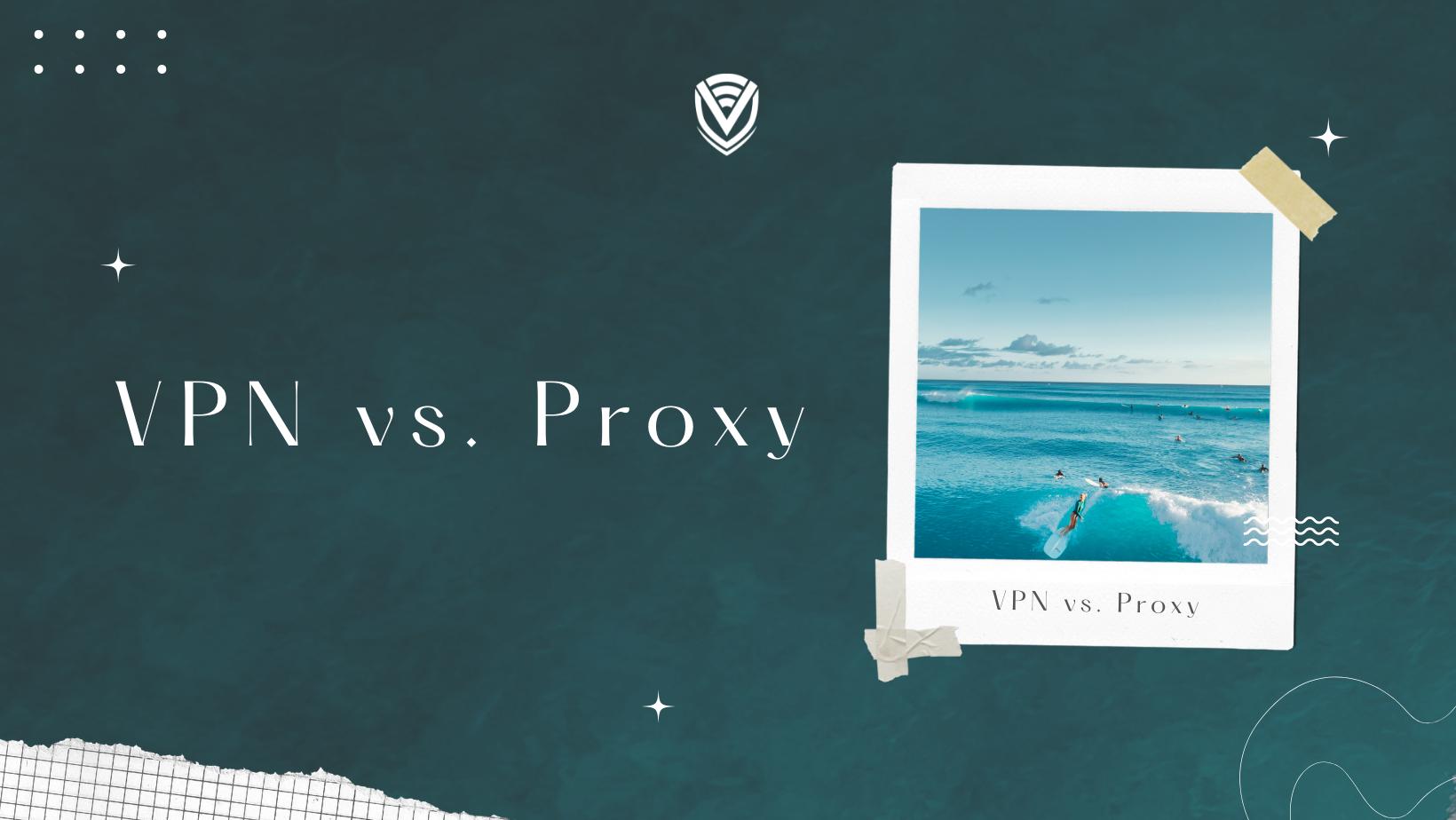 VPN vs. Proxy