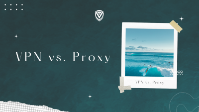 VPN vs. Proxy
