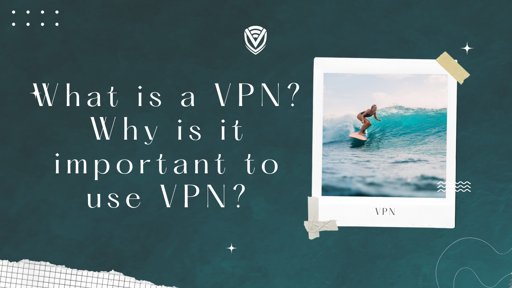 what-is-a-vpn-why-is-it-important-to-use-a-vpn