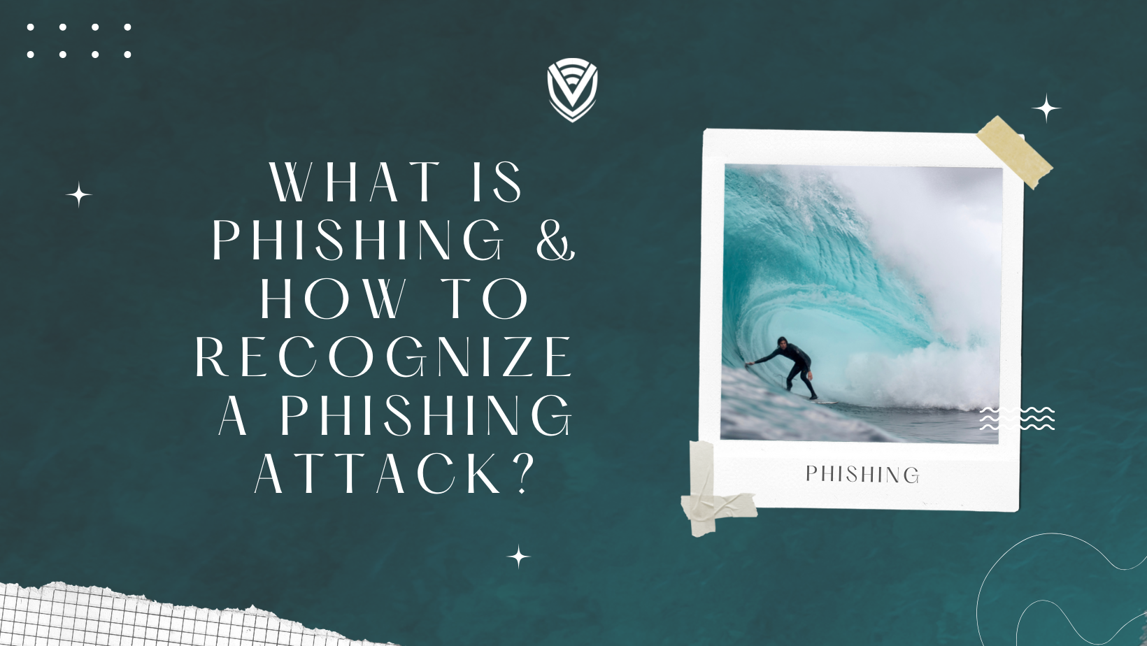 What Is Phishing & How To Recognize A Phishing Attack?