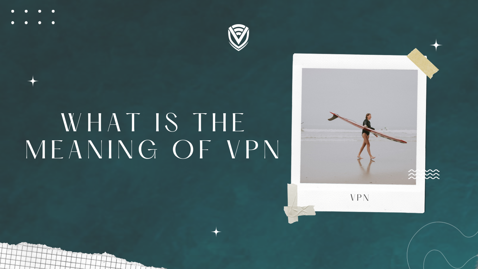 What Is VPN And What Does It Stand For 