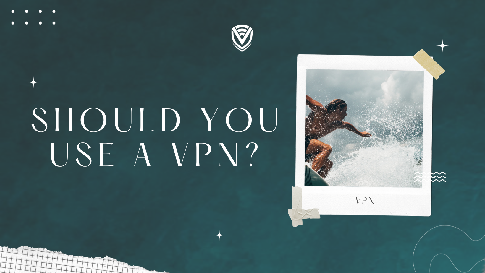 Should You Use a VPN?